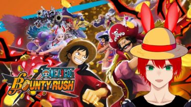 【ONE PIECE BOUNTY RUSH】Straw Hat Pirates【Ruben/VTuber】